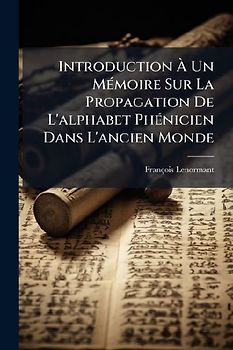 Introduction Ã Un MÃ(c)moire Sur La Propagation De L'alphabet PhÃ(c)nicien Dans L'ancien Monde