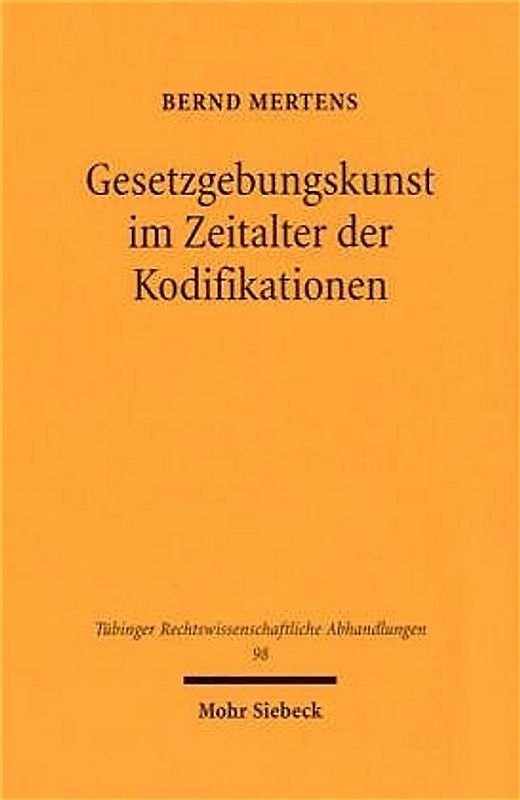 Gesetzgebungskunst im Zeitalter der Kodifikationen