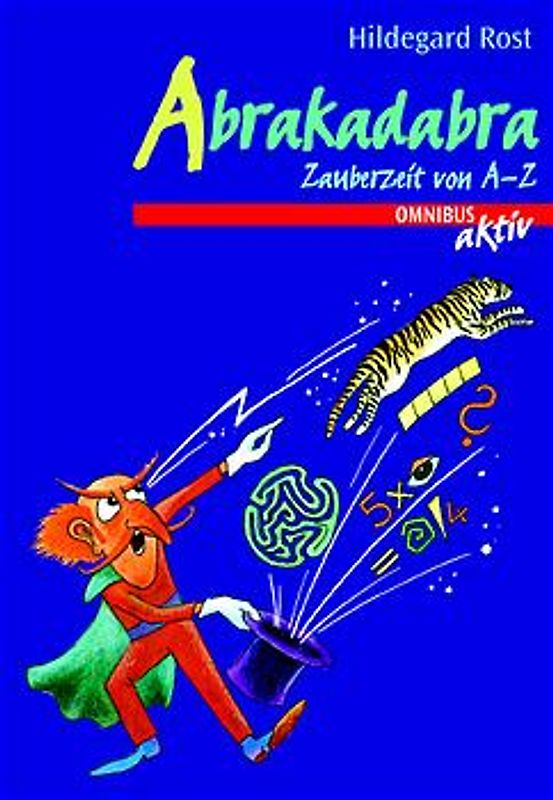 Abrakadabra. Zauberzeit von A - Z