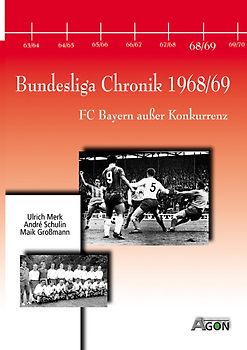 Bundesliga Chronik 1968/69. Bayern außer Konkurrenz