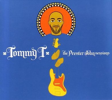 Tommy T - The Prester John Sessions
