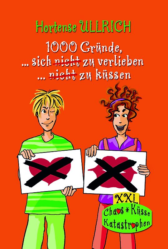 1000 Gründe, sich nicht zu verlieben / 1000 Gründe, nicht zu küssen