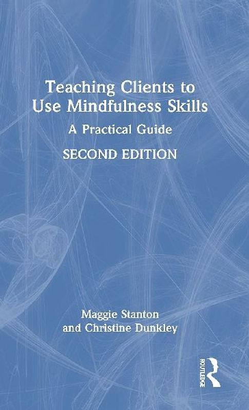 Teaching Clients to Use Mindfulness Skills