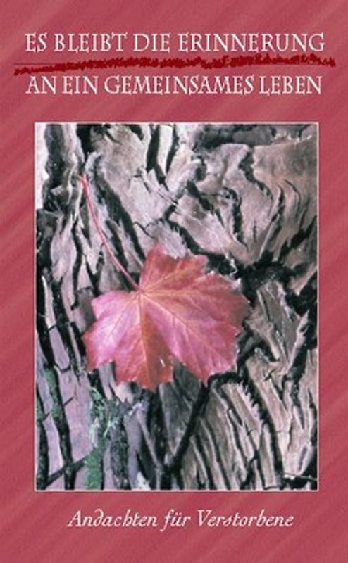 Es bleibt die Erinnerung an ein Gemeinsames Leben - Nr. 375