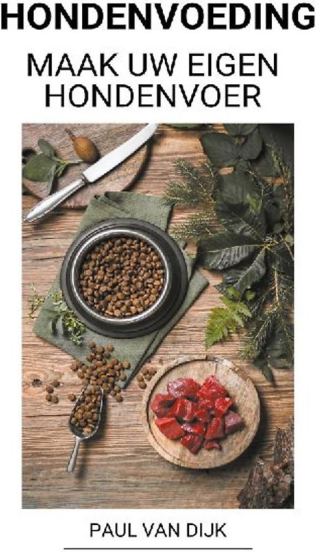 Hondenvoeding  (Maak uw eigen hondenvoer)