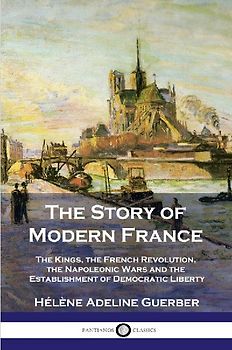 The Story of Modern France
