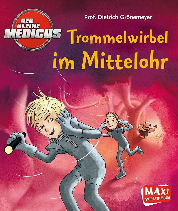 Der kleine Medicus - Trommelwirbel im Mittelohr