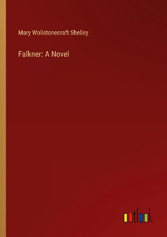 Falkner: A Novel