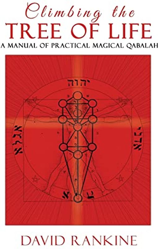 Climbing the Tree of Life: A Manual of Practical Magical Qabalah
