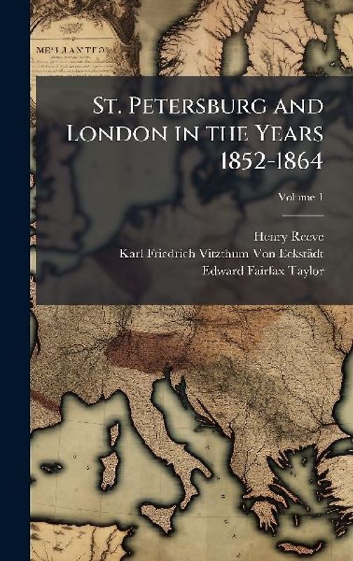 St. Petersburg and London in the Years 1852-1864