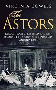 The Astors (Dynasties, Band 1)