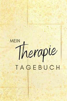 Mein Therapie Tagebuch: Tagebuch für ambulante Psychotherapie für 32 Therapiesitzungen, mit Schreibimpulsen und mehr