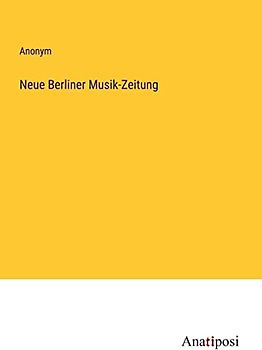 Neue Berliner Musik-Zeitung