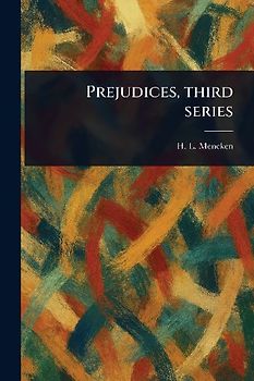 Prejudices, Third Series