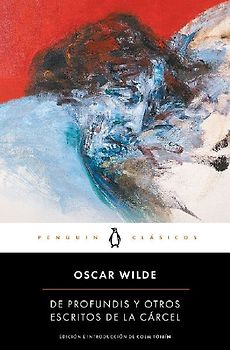 De profundis y otros escritos de la cárcel
