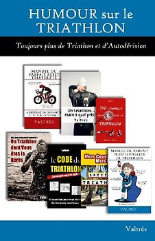 Humour sur le Triathlon : L'Intégrale