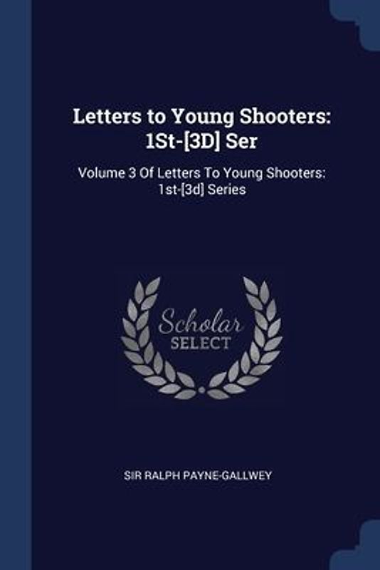 Letters to Young Shooters