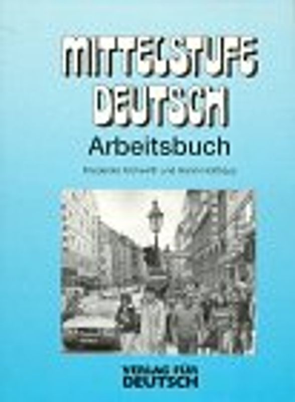 Mittelstufe Deutsch - Neubearbeitung. Arbeitsbuch