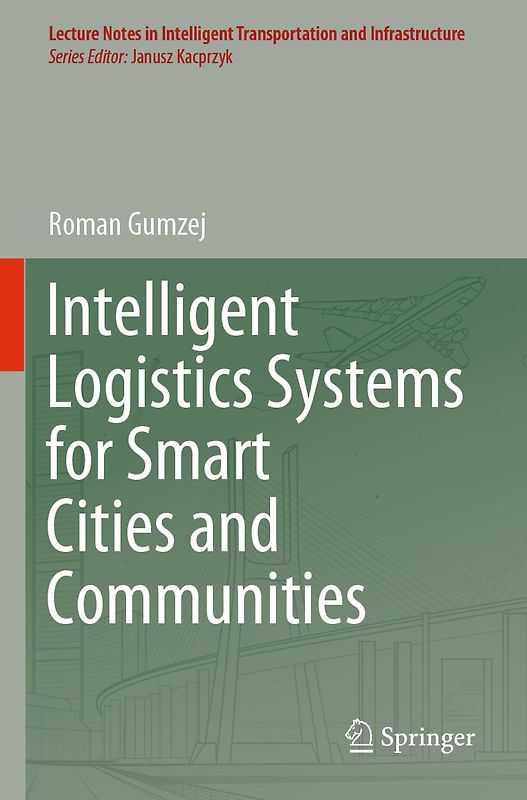 Intelligent Logistics Systems for Smart Cities and Communities