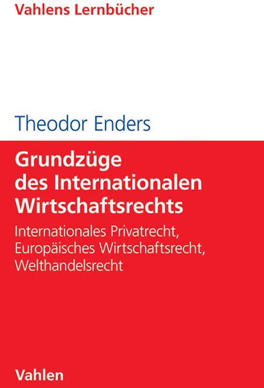 Grundzüge des Internationalen Wirtschaftsrechts