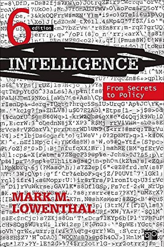 Intelligence: From Secrets to Policy - Lowenthal, Mark M.
