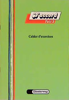 D'accord. Französisches Unterrichtswerk für Gymnasien und entsprechende... / D'accord. Cahier d'exercices 3