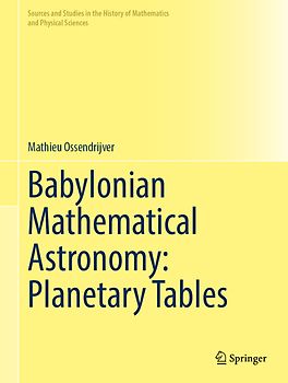 Babylonian Mathematical Astronomy: Planetary Tables