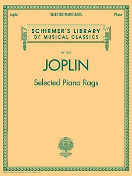 Selected Piano Rags: Schirmer's Library of Musical Classics, Vol. 2062: Schirmer Library of Classics Volume 2062