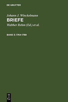 Johann J. Winckelmann: Briefe / 1764-1768