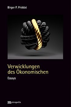 Verwicklungen des Ökonomischen