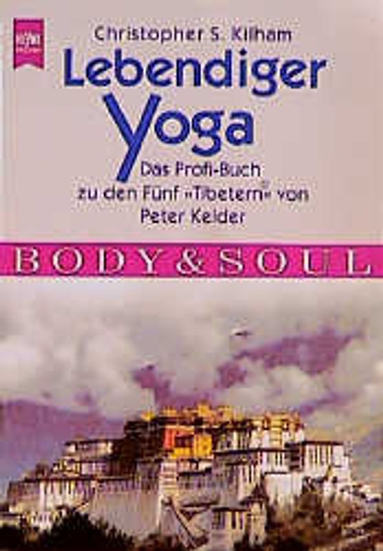 Lebendiger Yoga. Das Profi-Buch zu den "Fünf Tibetern"