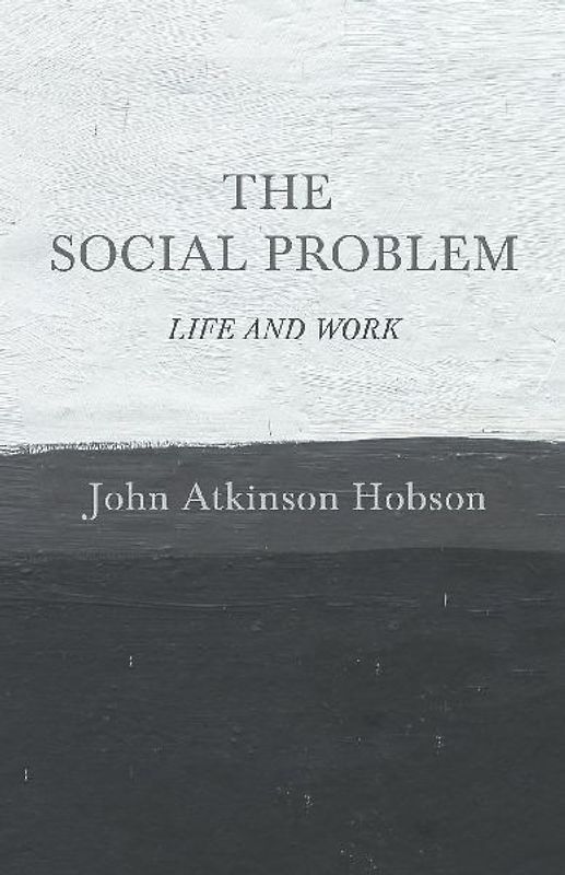 The Social Problem - Life and Work