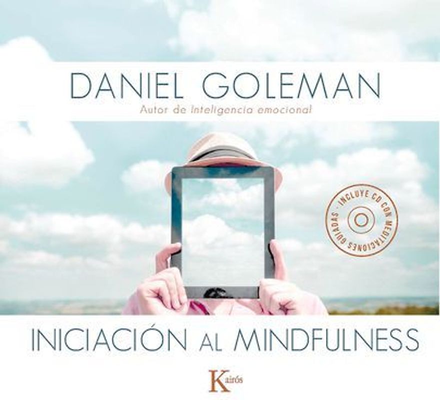 Iniciación Al Mindfulness: Guía Práctica Con Meditaciones Guiadas Inspiradas En Su Libro Focus
