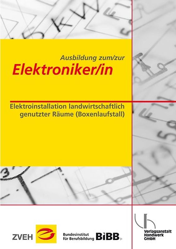 Ausbildung zum/zur Elektroniker/in. Elektroinstallation landwirtschaftlich genutzter Räume (Boxenlaufstall)