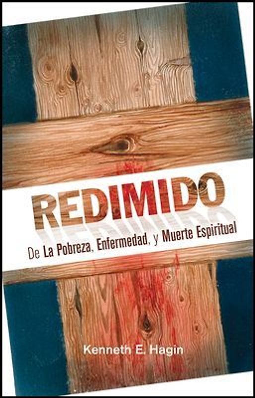 Redimido de la Pobreza, Enfermedad, Y Muerte Espiritual