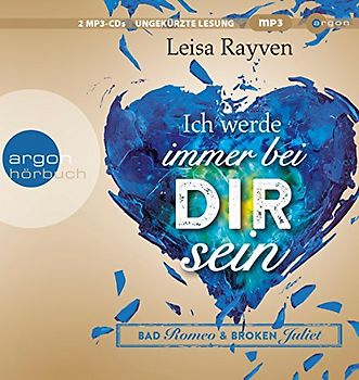 Bad Romeo und Broken Juliet – Ich werde immer bei dir sein