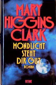 Mondlicht steht dir gut. Roman