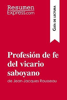 Profesión de fe del vicario saboyano de Jean-Jacques Rousseau (Guía de lectura)