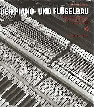 Der Piano- und Flügelbau