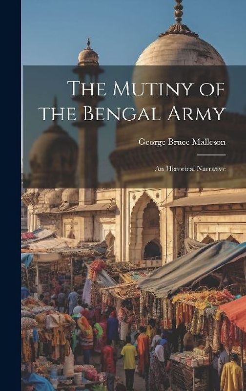 The Mutiny of the Bengal Army