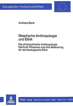 Skeptische Anthropologie und Ethik