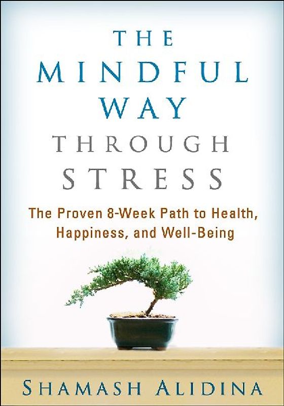 The Mindful Way Through Stress