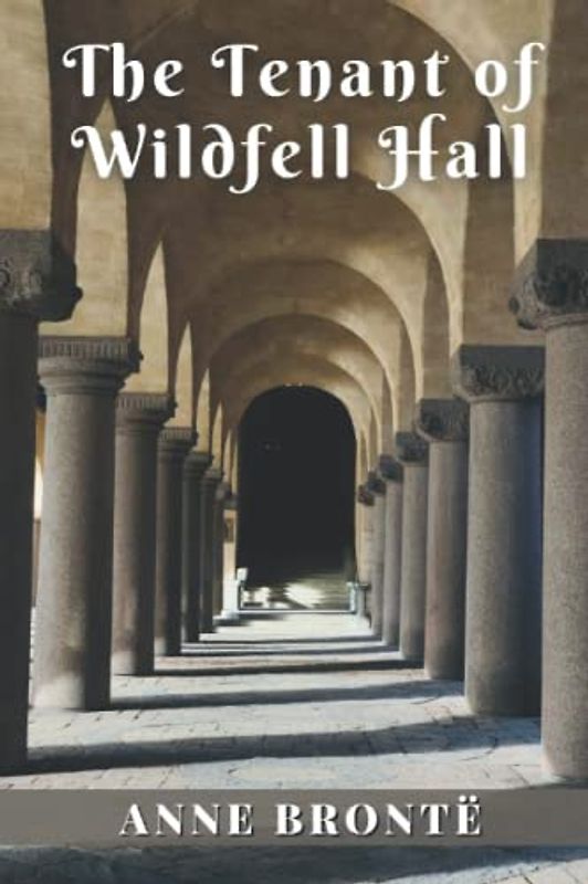 The Tenant of Wildfell Hall: with original illustrations