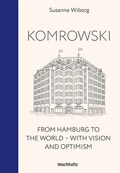 Komrowski. From Hamburg to the world.