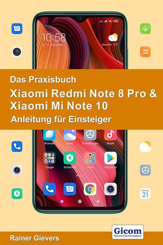 Das Praxisbuch Xiaomi Redmi Note 8 Pro & Xiaomi Mi Note 10 - Anleitung für Einsteiger
