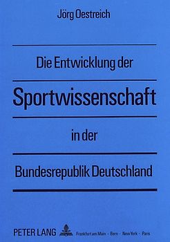 Die Entwicklung der Sportwissenschaft in der Bundesrepublik Deutschland