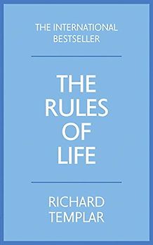 The Rules of Life:A personal code for living a better, happier, more successful kind of life: A personal code for living a better, happier, more successful kind of life (4th Edition)