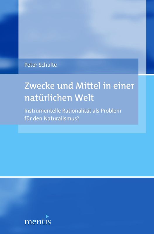 Zwecke und Mittel in einer natürlichen Welt
