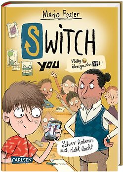 SWITCH YOU. Völlig übergeschnAPPt! 2: Lehrer haben's auch nicht leicht