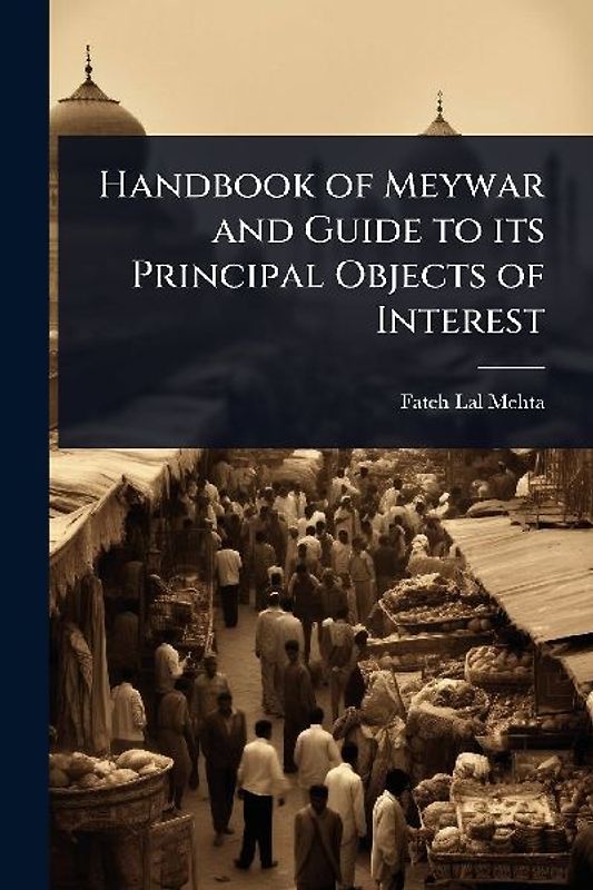 Handbook of Meywar and Guide to its Principal Objects of Interest